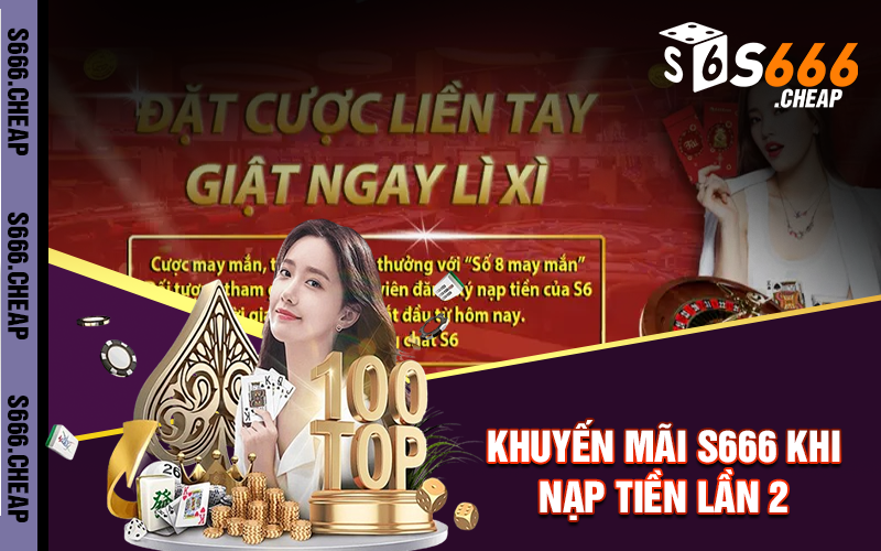 Khuyến mãi S666 khi nạp tiền lần 2 