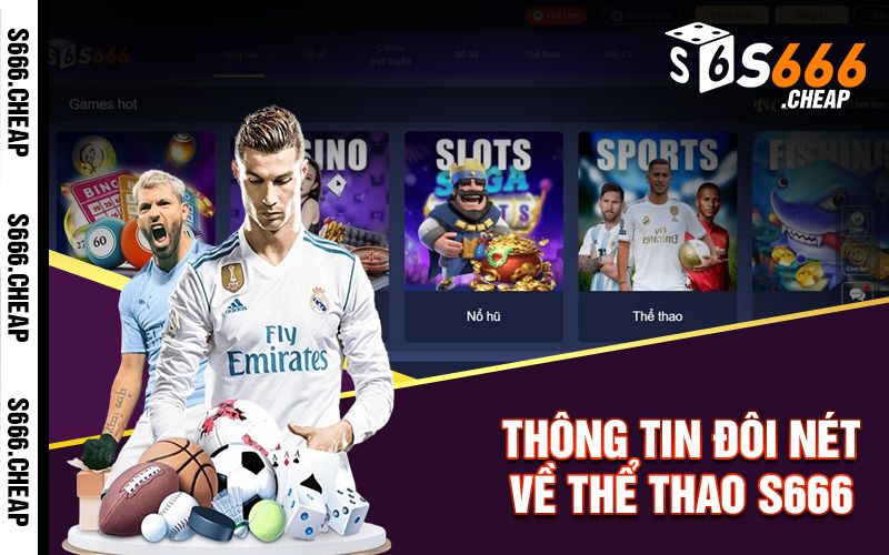 Thông tin đôi nét về thể thao S666 